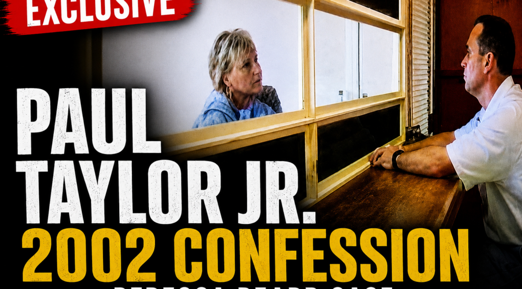 Paul Taylor Jr confession released from 2002 family mediation discussing the Rebecca Beard case