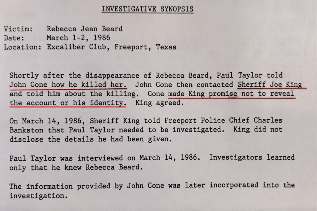 Investigative synopsis from the Rebecca Beard case stating that John Cone told investigators Paul Taylor admitted killing Rebecca Beard, contacted Brazoria County Sheriff Joe King, and asked that both his identity and the account remain confidential.