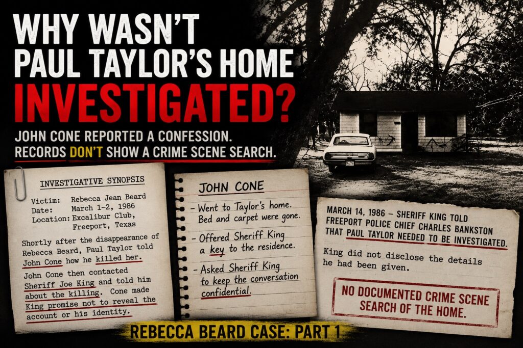 Thumbnail for Rebecca Beard investigation showing Paul Taylor’s former home, investigative records, and the headline asking why the home was not investigated after John Cone reported an alleged confession.