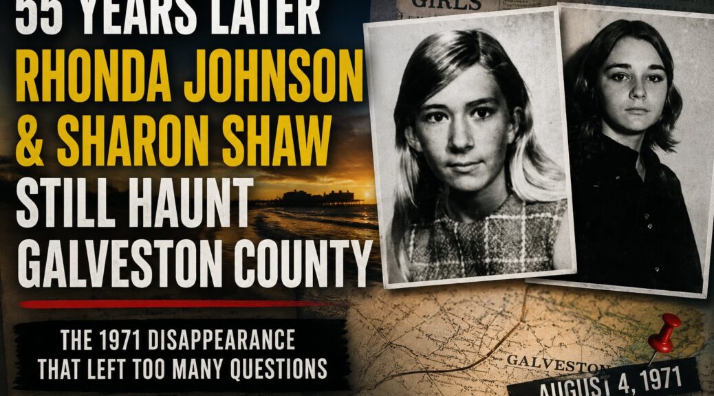 Rhonda Johnson and Sharon Shaw featured image marking 55 years since their 1971 Galveston disappearance
